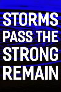 Storms Pass The Strong Remain