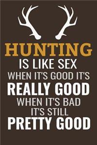 Hunting is like Sex
