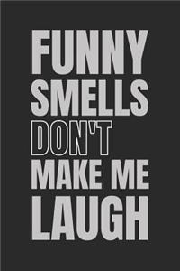 Funny Smells Don't Make Me Laugh