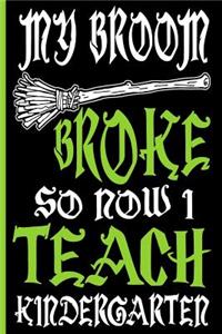Kindergarten Teacher Witch Notebook