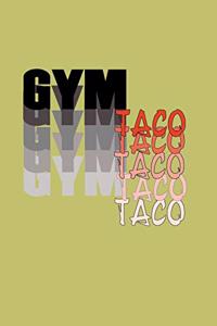 Gym Taco