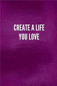 Create a Life You Love