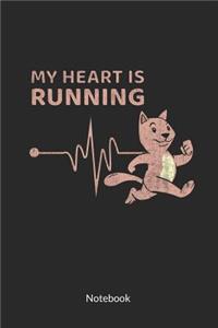 My Heart is Running. Notebook: Runners Journal and Cat Notebook, Ruled 6x9.