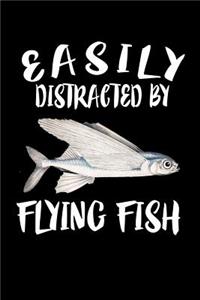 Easily Distracted By Flying Fish