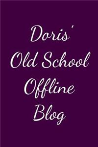 Doris' Old School Offline Blog