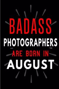 Badass Photographers Are Born In August