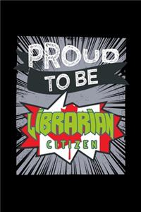 Proud to be librarian citizen