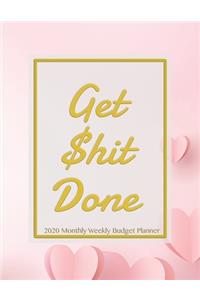 Get Shit Done 2020 Monthly Weekly Budget Planner