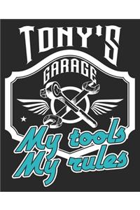 Tony's Garage My Tools My Rules