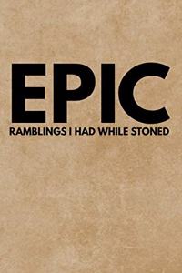 Epic Ramblings I Had While Stoned