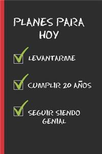 Planes Para Hoy: Regalo de Cumpleaños Original Y Divertido. 20 Años. Diario, Cuaderno de Notas, Apuntes O Agenda.