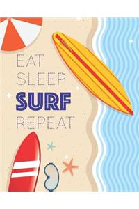 Eat Sleep Surf Repeat