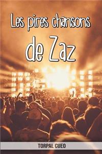 Les pires chansons de Zaz