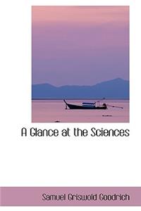 A Glance at the Sciences