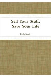 Sell Your Stuff, Save Your Life