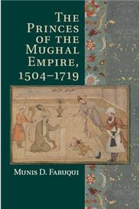 Princes of the Mughal Empire, 1504-1719