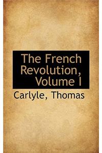 French Revolution, Volume I