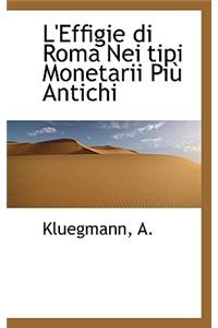 L'Effigie Di Roma Nei Tipi Monetarii Pi Antichi