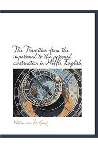 The Transition from the Impersonal to the Personal Construction in Middle English