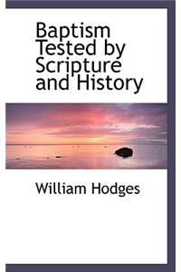 Baptism Tested by Scripture and History