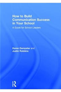 How to Build Communication Success in Your School
