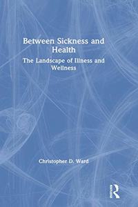 Between Sickness and Health