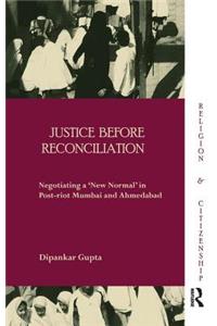 Justice Before Reconciliation