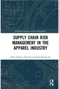 Supply Chain Risk Management in the Apparel Industry