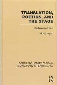 Translation, Poetics, and the Stage