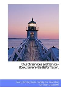 Church Services and Service-Books Before the Reformation.