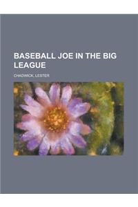 Baseball Joe in the Big League