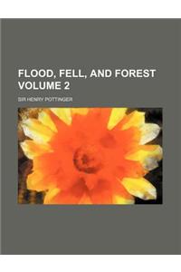 Flood, Fell, and Forest Volume 2