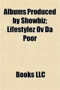 Albums Produced by Showbiz