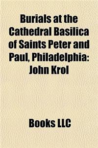 Burials at the Cathedral Basilica of Saints Peter and Paul, Philadelphia