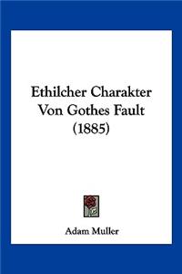 Ethilcher Charakter Von Gothes Fault (1885)