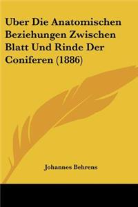 Uber Die Anatomischen Beziehungen Zwischen Blatt Und Rinde Der Coniferen (1886)