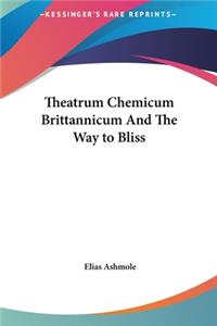 Theatrum Chemicum Brittannicum and the Way to Bliss