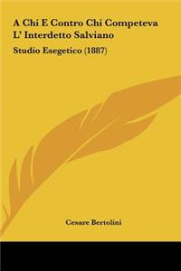A Chi E Contro Chi Competeva L' Interdetto Salviano
