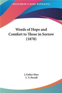 Words of Hope and Comfort to Those in Sorrow (1878)