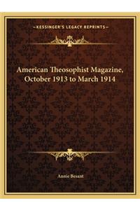 American Theosophist Magazine, October 1913 to March 1914