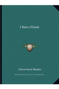 I Had a Friend