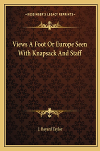 Views A Foot Or Europe Seen With Knapsack And Staff