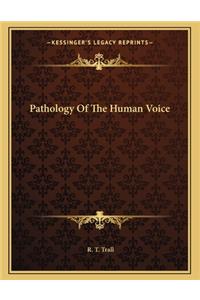 Pathology of the Human Voice