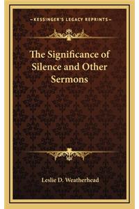 Significance of Silence and Other Sermons