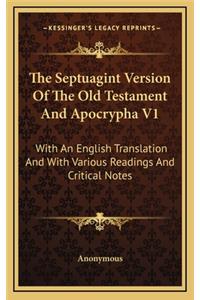 Septuagint Version Of The Old Testament And Apocrypha V1