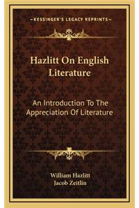 Hazlitt on English Literature