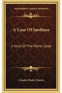 A Case Of Sardines
