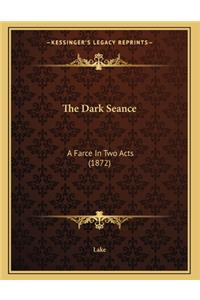 The Dark Seance