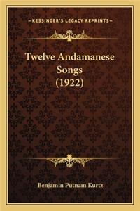 Twelve Andamanese Songs (1922)