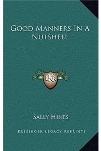 Good Manners in a Nutshell